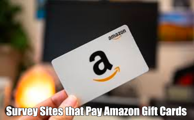 Survey Sites that Pay Amazon Gift Cards